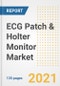 ECG Patch & Holter Monitor Market Growth Analysis and Insights, 2021: Trends, Market Size, Share Outlook and Opportunities by Type, Application, End Users, Countries and Companies to 2028 - Product Image