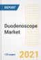 Duodenoscope Market Growth Analysis and Insights, 2021: Trends, Market Size, Share Outlook and Opportunities by Type, Application, End Users, Countries and Companies to 2028 - Product Image