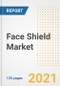 Face Shield Market Growth Analysis and Insights, 2021: Trends, Market Size, Share Outlook and Opportunities by Type, Application, End Users, Countries and Companies to 2028 - Product Image