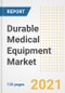 Durable Medical Equipment Market Growth Analysis and Insights, 2021: Trends, Market Size, Share Outlook and Opportunities by Type, Application, End Users, Countries and Companies to 2028 - Product Image