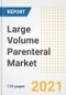 Large Volume Parenteral (LVP) Market Growth Analysis and Insights, 2021: Trends, Market Size, Share Outlook and Opportunities by Type, Application, End Users, Countries and Companies to 2028 - Product Thumbnail Image