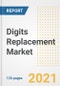Digits Replacement Market Growth Analysis and Insights, 2021: Trends, Market Size, Share Outlook and Opportunities by Type, Application, End Users, Countries and Companies to 2028 - Product Image