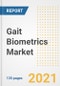 Gait Biometrics Market Growth Analysis and Insights, 2021: Trends, Market Size, Share Outlook and Opportunities by Type, Application, End Users, Countries and Companies to 2028 - Product Thumbnail Image