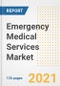 Emergency Medical Services Market Growth Analysis and Insights, 2021: Trends, Market Size, Share Outlook and Opportunities by Type, Application, End Users, Countries and Companies to 2028 - Product Image