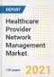 Healthcare Provider Network Management Market Growth Analysis and Insights, 2021: Trends, Market Size, Share Outlook and Opportunities by Type, Application, End Users, Countries and Companies to 2028 - Product Image