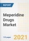 Meperidine Drugs Market Growth Analysis and Insights, 2021: Trends, Market Size, Share Outlook and Opportunities by Type, Application, End Users, Countries and Companies to 2028 - Product Image