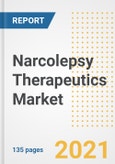 Narcolepsy Therapeutics Market Growth Analysis and Insights, 2021: Trends, Market Size, Share Outlook and Opportunities by Type, Application, End Users, Countries and Companies to 2028- Product Image