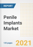 Penile Implants Market Growth Analysis and Insights, 2021: Trends, Market Size, Share Outlook and Opportunities by Type, Application, End Users, Countries and Companies to 2028- Product Image