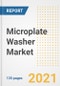 Microplate Washer Market Growth Analysis and Insights, 2021: Trends, Market Size, Share Outlook and Opportunities by Type, Application, End Users, Countries and Companies to 2028 - Product Image