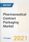 Pharmaceutical Contract Packaging Market Growth Analysis and Insights, 2021: Trends, Market Size, Share Outlook and Opportunities by Type, Application, End Users, Countries and Companies to 2028 - Product Image