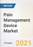 Pain Management Device Market Growth Analysis and Insights, 2021: Trends, Market Size, Share Outlook and Opportunities by Type, Application, End Users, Countries and Companies to 2028- Product Image