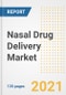 Nasal Drug Delivery Market Growth Analysis and Insights, 2021: Trends, Market Size, Share Outlook and Opportunities by Type, Application, End Users, Countries and Companies to 2028 - Product Image