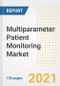 Multiparameter Patient Monitoring Market Growth Analysis and Insights, 2021: Trends, Market Size, Share Outlook and Opportunities by Type, Application, End Users, Countries and Companies to 2028 - Product Image