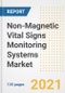 Non-Magnetic Vital Signs Monitoring Systems Market Growth Analysis and Insights, 2021: Trends, Market Size, Share Outlook and Opportunities by Type, Application, End Users, Countries and Companies to 2028 - Product Image