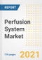 Perfusion System Market Growth Analysis and Insights, 2021: Trends, Market Size, Share Outlook and Opportunities by Type, Application, End Users, Countries and Companies to 2028 - Product Image