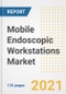 Mobile Endoscopic Workstations Market Growth Analysis and Insights, 2021: Trends, Market Size, Share Outlook and Opportunities by Type, Application, End Users, Countries and Companies to 2028 - Product Image