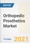Orthopedic Prosthetics Market Growth Analysis and Insights, 2021: Trends, Market Size, Share Outlook and Opportunities by Type, Application, End Users, Countries and Companies to 2028 - Product Image