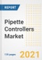 Pipette Controllers Market Growth Analysis and Insights, 2021: Trends, Market Size, Share Outlook and Opportunities by Type, Application, End Users, Countries and Companies to 2028 - Product Image