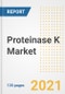 Proteinase K Market Growth Analysis and Insights, 2021: Trends, Market Size, Share Outlook and Opportunities by Type, Application, End Users, Countries and Companies to 2028 - Product Image