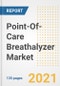 Point-Of-Care Breathalyzer Market Growth Analysis and Insights, 2021: Trends, Market Size, Share Outlook and Opportunities by Type, Application, End Users, Countries and Companies to 2028 - Product Image