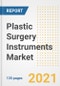 Plastic Surgery Instruments Market Growth Analysis and Insights, 2021: Trends, Market Size, Share Outlook and Opportunities by Type, Application, End Users, Countries and Companies to 2028 - Product Image