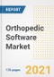 Orthopedic Software Market Growth Analysis and Insights, 2021: Trends, Market Size, Share Outlook and Opportunities by Type, Application, End Users, Countries and Companies to 2028 - Product Image