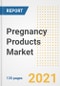 Pregnancy Products Market Growth Analysis and Insights, 2021: Trends, Market Size, Share Outlook and Opportunities by Type, Application, End Users, Countries and Companies to 2028 - Product Image