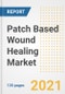 Patch Based Wound Healing Market Growth Analysis and Insights, 2021: Trends, Market Size, Share Outlook and Opportunities by Type, Application, End Users, Countries and Companies to 2028 - Product Image