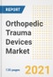 Orthopedic Trauma Devices Market Growth Analysis and Insights, 2021: Trends, Market Size, Share Outlook and Opportunities by Type, Application, End Users, Countries and Companies to 2028 - Product Image