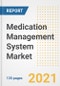 Medication Management System Market Growth Analysis and Insights, 2021: Trends, Market Size, Share Outlook and Opportunities by Type, Application, End Users, Countries and Companies to 2028 - Product Image