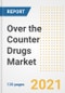 Over the Counter Drugs Market Growth Analysis and Insights, 2021: Trends, Market Size, Share Outlook and Opportunities by Type, Application, End Users, Countries and Companies to 2028 - Product Image