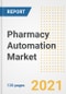 Pharmacy Automation Market Growth Analysis and Insights, 2021: Trends, Market Size, Share Outlook and Opportunities by Type, Application, End Users, Countries and Companies to 2028 - Product Thumbnail Image
