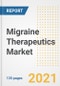Migraine Therapeutics Market Growth Analysis and Insights, 2021: Trends, Market Size, Share Outlook and Opportunities by Type, Application, End Users, Countries and Companies to 2028 - Product Image