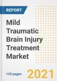 Mild Traumatic Brain Injury Treatment Market Growth Analysis and Insights, 2021: Trends, Market Size, Share Outlook and Opportunities by Type, Application, End Users, Countries and Companies to 2028- Product Image