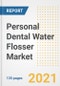Personal Dental Water Flosser Market Growth Analysis and Insights, 2021: Trends, Market Size, Share Outlook and Opportunities by Type, Application, End Users, Countries and Companies to 2028 - Product Thumbnail Image