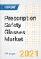 Prescription Safety Glasses Market Growth Analysis and Insights, 2021: Trends, Market Size, Share Outlook and Opportunities by Type, Application, End Users, Countries and Companies to 2028 - Product Image