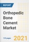 Orthopedic Bone Cement Market Growth Analysis and Insights, 2021: Trends, Market Size, Share Outlook and Opportunities by Type, Application, End Users, Countries and Companies to 2028 - Product Image