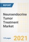 Neuroendocrine Tumor Treatment Market Growth Analysis and Insights, 2021: Trends, Market Size, Share Outlook and Opportunities by Type, Application, End Users, Countries and Companies to 2028 - Product Image