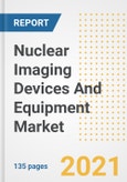 Nuclear Imaging Devices And Equipment Market Growth Analysis and Insights, 2021: Trends, Market Size, Share Outlook and Opportunities by Type, Application, End Users, Countries and Companies to 2028- Product Image