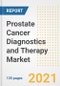 Prostate Cancer Diagnostics and Therapy Market Growth Analysis and Insights, 2021: Trends, Market Size, Share Outlook and Opportunities by Type, Application, End Users, Countries and Companies to 2028 - Product Image