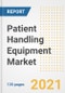Patient Handling Equipment Market Growth Analysis and Insights, 2021: Trends, Market Size, Share Outlook and Opportunities by Type, Application, End Users, Countries and Companies to 2028 - Product Image