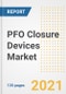 PFO Closure Devices Market Growth Analysis and Insights, 2021: Trends, Market Size, Share Outlook and Opportunities by Type, Application, End Users, Countries and Companies to 2028 - Product Image