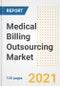 Medical Billing Outsourcing Market Growth Analysis and Insights, 2021: Trends, Market Size, Share Outlook and Opportunities by Type, Application, End Users, Countries and Companies to 2028 - Product Thumbnail Image
