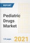 Pediatric Drugs Market Growth Analysis and Insights, 2021: Trends, Market Size, Share Outlook and Opportunities by Type, Application, End Users, Countries and Companies to 2028 - Product Image