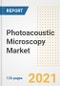 Photoacoustic Microscopy Market Growth Analysis and Insights, 2021: Trends, Market Size, Share Outlook and Opportunities by Type, Application, End Users, Countries and Companies to 2028 - Product Image