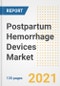 Postpartum Hemorrhage (PPH) Devices Market Growth Analysis and Insights, 2021: Trends, Market Size, Share Outlook and Opportunities by Type, Application, End Users, Countries and Companies to 2028 - Product Image