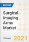 Surgical Imaging Arms Market Growth Analysis and Insights, 2021: Trends, Market Size, Share Outlook and Opportunities by Type, Application, End Users, Countries and Companies to 2028 - Product Image