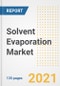 Solvent Evaporation Market Growth Analysis and Insights, 2021: Trends, Market Size, Share Outlook and Opportunities by Type, Application, End Users, Countries and Companies to 2028 - Product Image