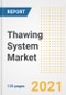 Thawing System Market Growth Analysis and Insights, 2021: Trends, Market Size, Share Outlook and Opportunities by Type, Application, End Users, Countries and Companies to 2028 - Product Thumbnail Image
