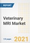 Veterinary MRI Market Growth Analysis and Insights, 2021: Trends, Market Size, Share Outlook and Opportunities by Type, Application, End Users, Countries and Companies to 2028 - Product Image